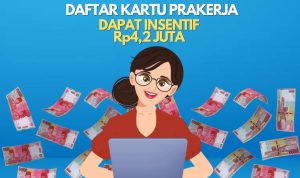 Asyik Kartu Prakerja 2023 Bakal Dibuka, Siap-Siap Dapat Insentif Rp4,2 Juta!