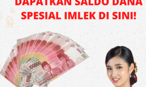 Spesial Imlek, Dapatkan Saldo DANA Rp300 ribu di Sini!