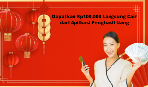 Spesial Imlek! Daftar di Sini untuk Mendapatkan Rp100.000 dari Aplikasi Penghasil Uang! Spesial Imlek! Daftar di Sini untuk Mendapatkan Rp100.000 dari Aplikasi Penghasil Uang!