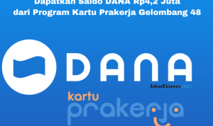 Tips Lolos Program Prakerja Gelombang 48, Agar Dapat Saldo DANA Gratis Rp4.200.000