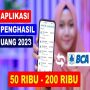 6 Aplikasi Penghasil Uang 2023, Pendapatan Langsung Cair ke Rekening Anda