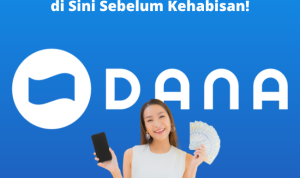 Gak Pake Lama, Klaim Rp300.000 Saldo DANA di Sini!