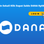 Login di Sini! Sekali Klik, Dapat Saldo DANA Gratis Rp50.000