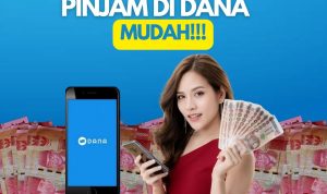 Pinjol di Aplikasi DANA Mudah Tanpa Syarat Langsung Cair 5 Menit