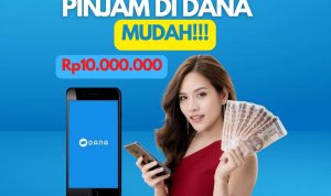 PRAKTIS! Pinjol di Aplikasi DANA Tanpa Ribet Langsung Cair 5 Menit Limit Hingga Rp10 Juta