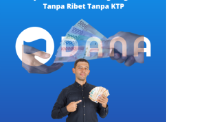 Langsung Cair! Pinjam Uang di DANA Gak Pake Ribet, Begini Caranya Langsung Cair! Pinjam Uang di DANA Gak Pake Ribet, Begini Caranya