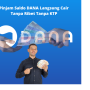 Langsung Cair! Pinjam Uang di DANA Gak Pake Ribet, Begini Caranya