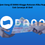 Pinjam Uang di DANA Langsung Cair Hingga Ratusan Ribu Tanpa KTP dan KK