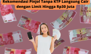 4 Pinjol Langsung Cair ke Rekening Tanpa KTP Limit Hingga Rp30 Juta