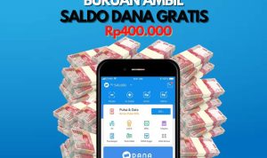 Buruan Ambil Kesempatan Dapat Saldo DANA Gratis Hari Ini Rp400 Ribu