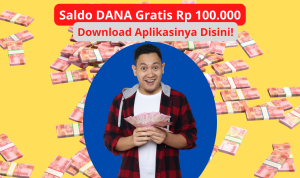 Bukan Kaleng-kaleng, Aplikasi Ini Bisa Memberikan Saldo DANA Gratis Rp100 Ribu Langsung Cair Tiap Hari, Ambil Sekarang!