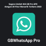 Download WA GB Pro APK v8.23 2023 dengan 20 Fitur Terbaru, Gratis dan Bebas Iklan