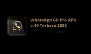 Link Download WA GB Pro APK v.19 dengan 20 Fitur Terbaru! Link Download WA GB Pro APK Update v.19 dengan 20 Fitur Terbaru!