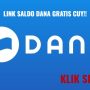 Link Pemberi Saldo DANA Gratis Rp. 1,1 Juta! Yuk Klik Di Sini!