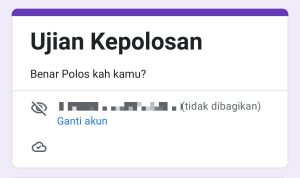 Tes Kepolosan Kamu! dengan Link Google Form Ujian Kepolosan