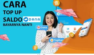 cara isi saldo dana bayar nanti
