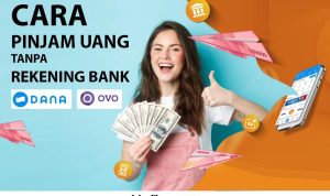 cara pinjam uang tanpa rekening bank