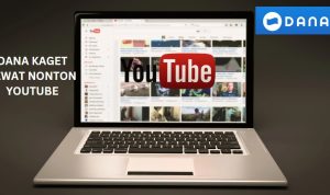 Horeee! Dapat Saldo DANA Gratis Hari Ini Lewat Nonton YouTube, Bisa Cair Sampai Rp200 Ribu, Begini Ternyata Caranya