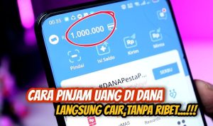 Cara Terbaru Pinjam Uang Di Dana Langsung Cair, No Ribet!