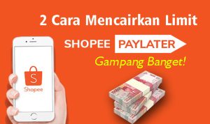 2 Cara Mencairkan Shopee Paylater ke Uang Tunai dan Rekening, Langsung Cair Kapan Aja 2 Cara Mencairkan Shopee Paylater ke Uang Tunai dan Rekening, Langsung Cair Kapan Aja
