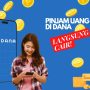 Tips Cara Pinjam Uang di DANA yang Langsung Cair, Gunakan 3 Aplikasi Pinjol Ini Tips Cara Pinjam Uang di DANA yang Langsung Cair, Gunakan 3 Aplikasi Pinjol Ini