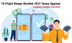10 Pinjol Bunga Rendah 2023 Tanpa Agunan Lengkap dengan Simulasi Pinjaman