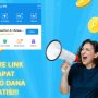 Share Link Dikasih Saldo DANA Gratis Hingga Sebesar Rp200 Ribu, Mudah Banget Caranya Share Link Dikasih Saldo DANA Gratis Hingga Sebesar Rp200 Ribu, Mudah Banget Caranya