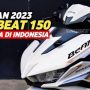Honda BeAT 2023 150cc Segera Rilis! Ini Spesifikasi dan Keunggulannya, Dijamin Top Markotop