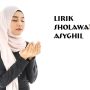 Lirik Sholawat Asyghil rutinkan agar dicintai Rosulullah.