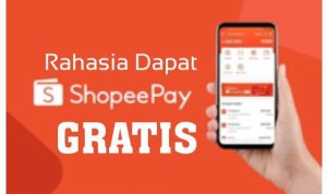 Rahasia Dapat Shopeepay Gratis tanpa Top Up