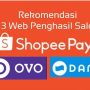 Rekomendasi 3 Website Penghasil Saldo ShopeePay, OVO dan DANA gratis