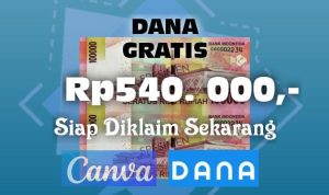 DANA Gratis Rp540.000 Siap Diklaim