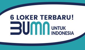 6 Lowongan Kerja BUMN 2023 Terbaru, Info Loker Februari 6 Lowongan Kerja BUMN 2023 Terbaru, Info Loker Februari