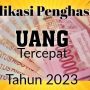 Lima Aplikasi penghasil uang tercepat tahun 2023.