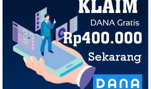 Klaim DANA gratis Rp400 Ribu Langsung