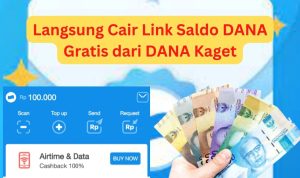 Dapatkan Saldo DANA Gratis Rp100 Ribu Dari Link DANA Kaget Tanpa Aplikasi dan Tanpa Main Games