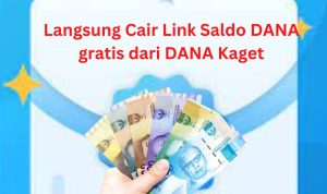 Klaim Saldo DANA Gratis Dari Link DANA Kaget Rp100.000 Tanpa Main Games dan Tanpa Aplikasi