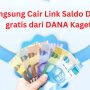 Klaim Saldo DANA Gratis Dari Link DANA Kaget Rp100.000 Tanpa Main Games dan Tanpa Aplikasi