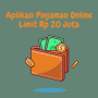 Limit Rp 20 Juta Dari Aplikasi Pinjol Ini! Limit Rp 20 Juta Dari Aplikasi Pinjol Ini!