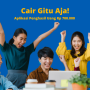 Aplikasi Penghasil Uang Rp 700 Ribu Cair Gitu Aja!