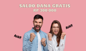 Saldo DANA Gratis Rp 300.000 Dari Cara Berikut Ini!