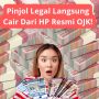 Aplikasi Pinjol Legal Langsung Cair Dari HP Resmi Terdaftar OJK!