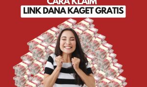 Tips Mudah Dapatkan Link DANA Kaget Gratis, Langsung Cair 100%