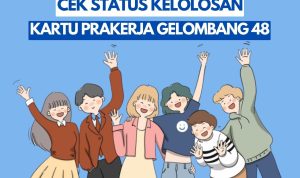 Pengumuman Kelolosan Kartu Prakerja Gelombang 48, Cek di Sini!