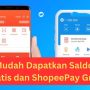 Tanpa Aplikasi, Trik Rahasia Dapat Saldo DANA Gratis dan ShopeePay Rp200 Ribu, Terbukti Membayar!