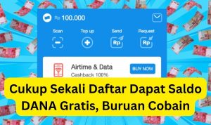RESMI! Saldo DANA Gratis Dibagikan Rp50.000, Cuma Daftar Saja