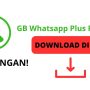 DOWNLOAD GB WHATSAPP GB WA TERBARU