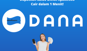 Rp200.000 Saldo DANA Gratis Cair 1 Menit, Klik di Sini!