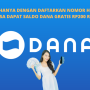 Klaim Saldo DANA Gratis Rp200.000 Hanya dengan Nomor HP