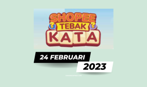 Kunci Jawaban Tebak Kata Shopee Tantangan Harian 24 Feb 2023 tebak kata shopee tantangan harian 24 februari 2023